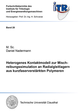 Heterogenes Kontaktmodell zur Mischreibungssimulation an Radialgleitlagern aus kurzfaserverstärkten Polymeren