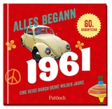 Alles begann 1961 -  Pattloch Verlag
