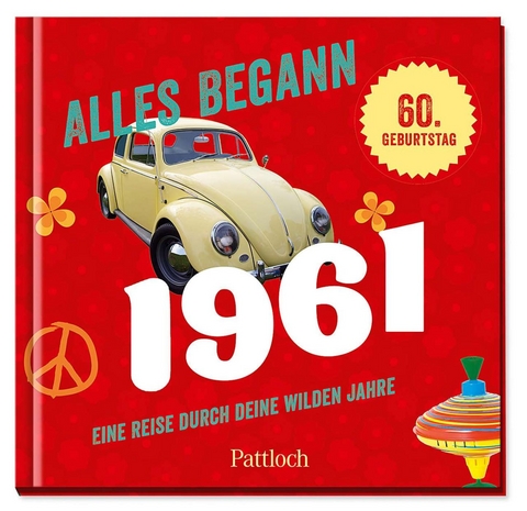 Alles begann 1961 -  Pattloch Verlag