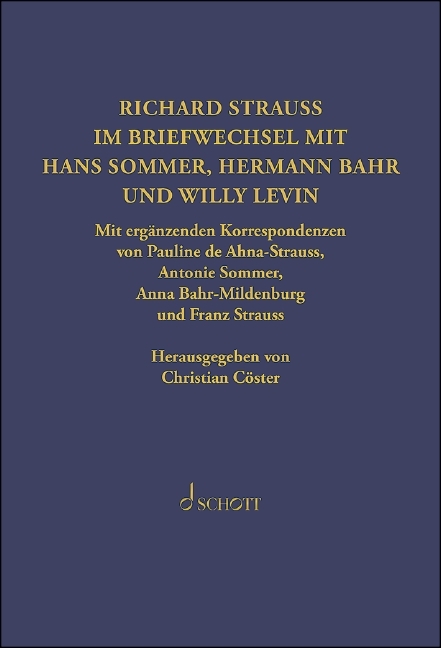 Richard Strauss. Briefwechsel mit Hermann Bahr, Hans Sommer und Willy Levin - Hermann Bahr, Willy Levin, Hans Sommer, Richard Strauss