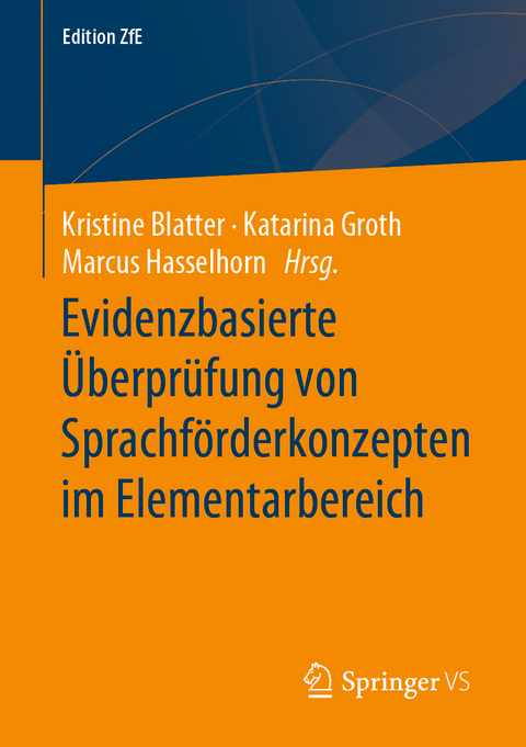 Evidenzbasierte &Uuml;berpr&uuml;fung von Sprachf&ouml;rderkonzepten im Elementarbereich - 