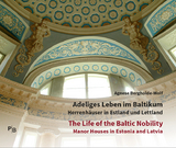 Adeliges Leben im Baltikum | The Life of the Baltic Nobility - Agnese Bergholde-Wolf