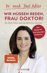 Wir m&uuml;ssen reden, Frau Doktor! - Yael Adler