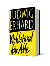 Wohlstand f&uuml;r alle - Ludwig Erhard