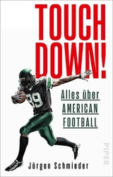 Touchdown! Alles &uuml;ber American Football - J&uuml;rgen Schmieder