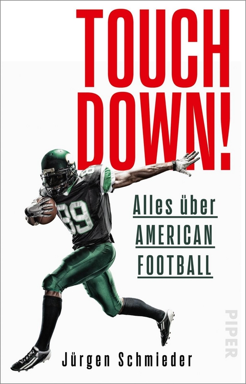 Touchdown! Alles &uuml;ber American Football - J&uuml;rgen Schmieder