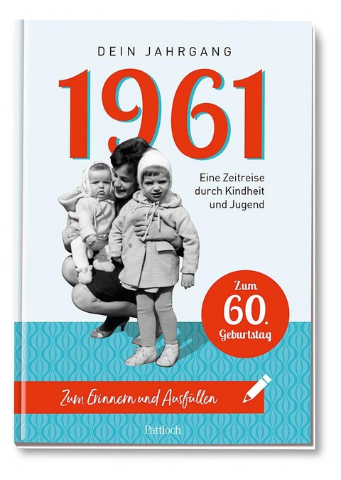 1961 - Dein Jahrgang -  Pattloch Verlag
