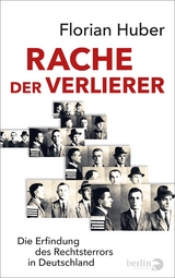 Rache der Verlierer - Florian Huber