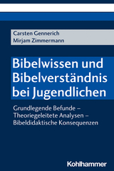 Bibelwissen und Bibelverst&auml;ndnis bei Jugendlichen - Carsten Gennerich, Mirjam Zimmermann