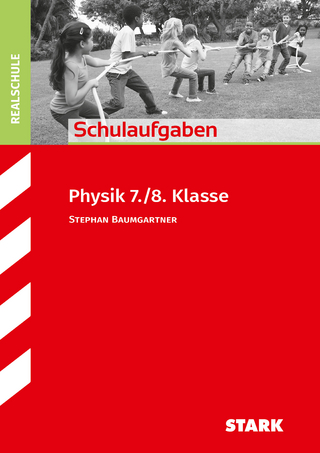 STARK Physik 7./8. Klasse - Schulaufgaben Realschule
