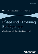 Pflege und Betreuung Bettl&auml;geriger - Monika Pigorsch, Sabine S&ouml;hnchen-Korn