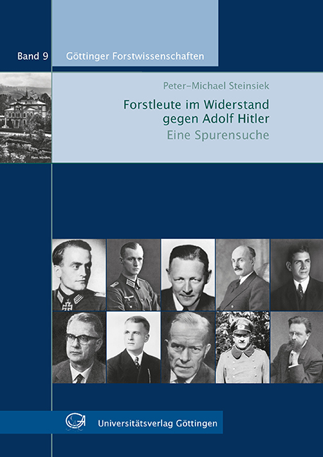 Forstleute im Widerstand gegen Adolf Hitler - Peter-Michael Steinsiek