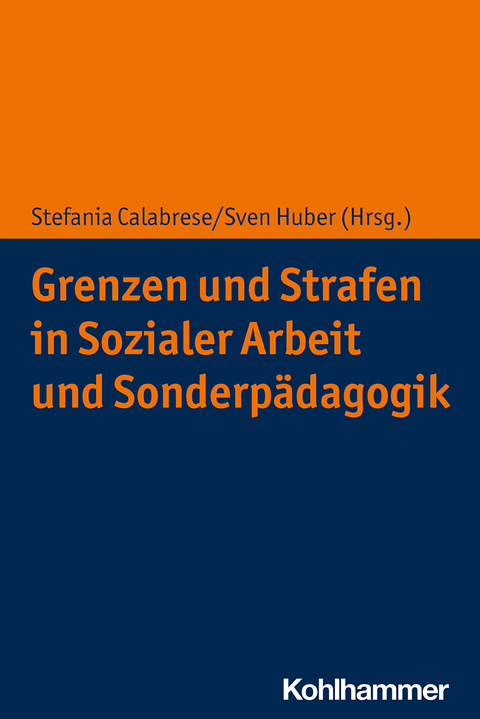Grenzen und Strafen in Sozialer Arbeit und Sonderp&auml;dagogik - 