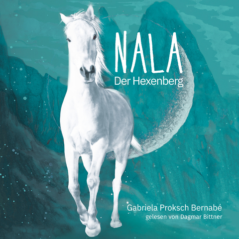 NALA - Der Hexenberg - Gabriela Proksch Bernab&eacute;, Gerhard Proksch