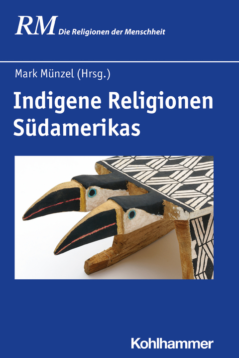 Indigene Religionen S&uuml;damerikas - 