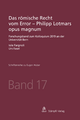 Das r&ouml;mische Recht vom Error - Philipp Lotmars opus magnum - Iole Fargnoli, Urs Fasel