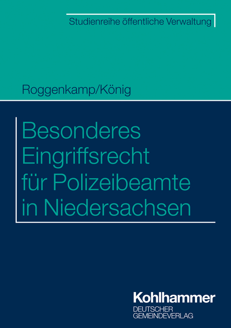 Besonderes Eingriffsrecht f&uuml;r Polizeibeamte in Niedersachsen - Jan Roggenkamp, Kai K&ouml;nig, Christian Brockhaus