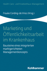 Marketing und &Ouml;ffentlichkeitsarbeit im Krankenhaus - 