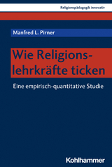 Wie Religionslehrkr&auml;fte ticken - Manfred L. Pirner