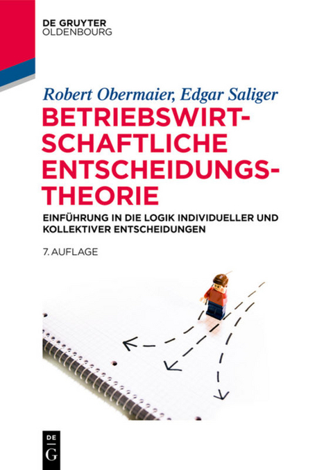 Betriebswirtschaftliche Entscheidungstheorie - Robert Obermaier, Edgar Saliger