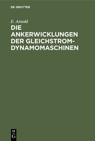 Die Ankerwicklungen der Gleichstrom-Dynamomaschinen