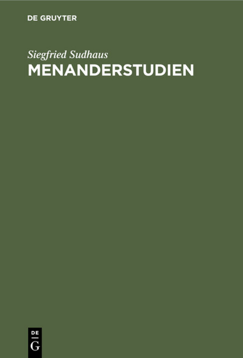 Menanderstudien - Siegfried Sudhaus