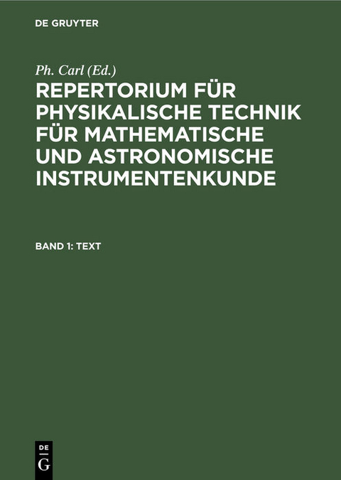 Repertorium f&uuml;r physikalische Technik f&uuml;r mathematische und astronomische... / Text - 