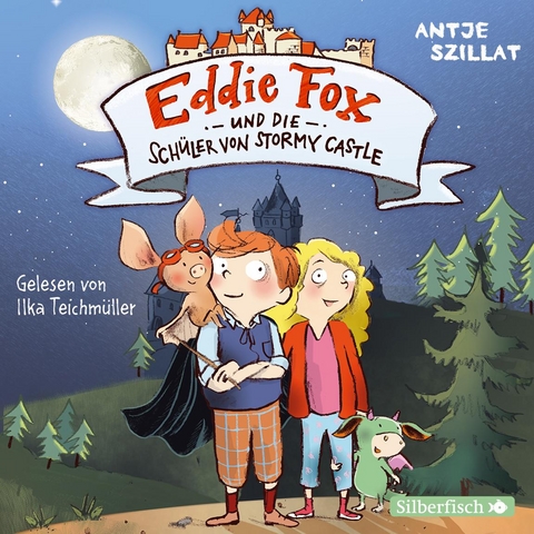 Eddie Fox und die Sch&uuml;ler von Stormy Castle (Eddie Fox 2) - Antje Szillat