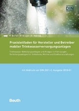 Praxisleitfaden f&uuml;r Hersteller und Betreiber mobiler Trinkwasserversorgungsanlagen - Hartmut Bartel, Wolfgang Kr&uuml;ger, Rainer Mahnke