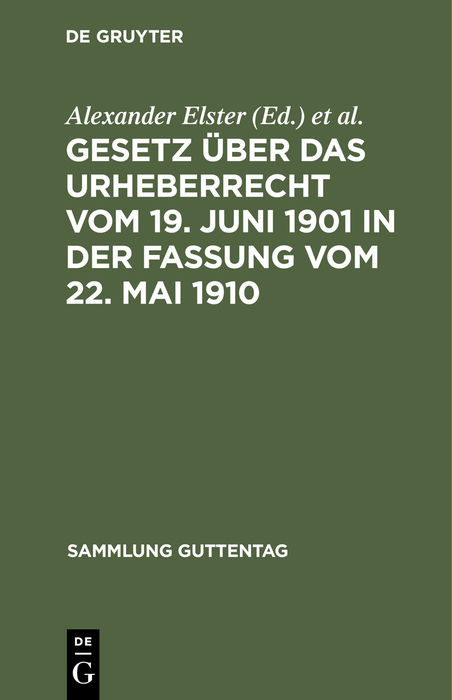 Gesetz &uuml;ber das Urheberrecht vom 19. Juni 1901 in der Fassung vom 22. Mai 1910 - 