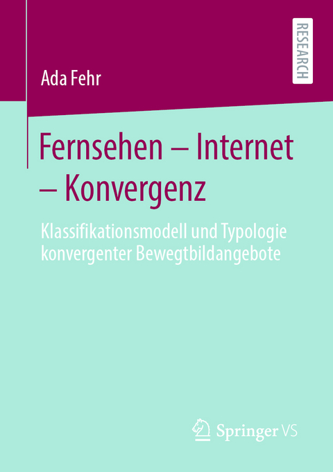 Fernsehen – Internet – Konvergenz - Ada Fehr