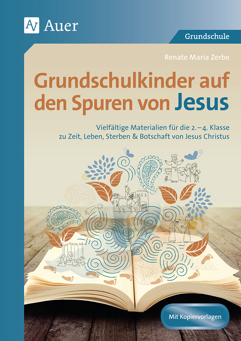 Grundschulkinder auf den Spuren von Jesus - Renate Maria Zerbe