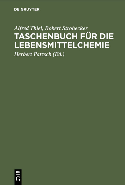 Taschenbuch f&uuml;r die Lebensmittelchemie - Alfred Thiel, Robert Strohecker