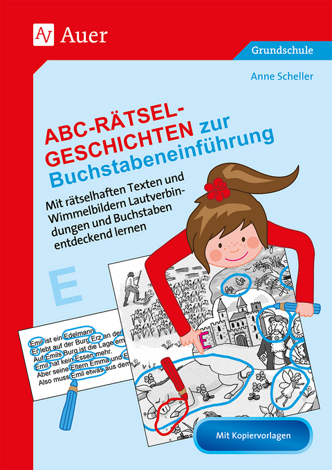 Abc-R&auml;tsel-Geschichten zur Buchstabeneinf&uuml;hrung - Anne Scheller