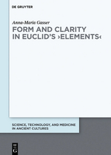 Form and Clarity in Euclid&rsquo;s &rsaquo;Elements&lsaquo; - Anna-Maria Gasser