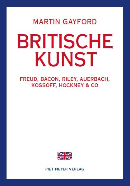 Britische Kunst - Martin Gayford