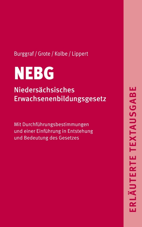 NEBG - Nieders&auml;chsisches Erwachsenenbildungsgesetz - Burggraf Dietrich, Grote Detlef, Kolbe Harald, Lippert Gerhard