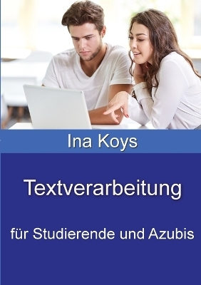 Textverarbeitung für Studierende und Azubis
