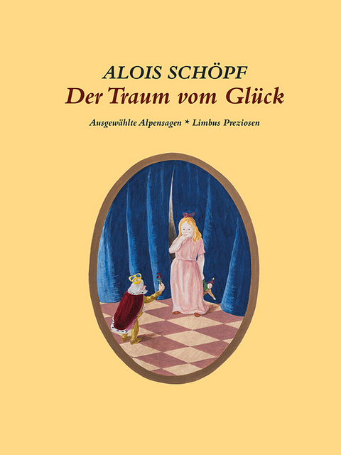 Der Traum vom Gl&uuml;ck - Alois Sch&ouml;pf