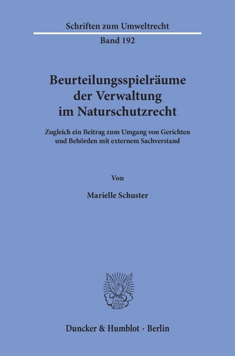 Beurteilungsspielr&auml;ume der Verwaltung im Naturschutzrecht. - Marielle Schuster