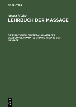 Die funktionellen Erkrankungen des Bewegungsapparates und die Theorie der Massage