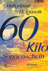 60 Kilo Sonnenschein - Hallgr&iacute;mur Helgason