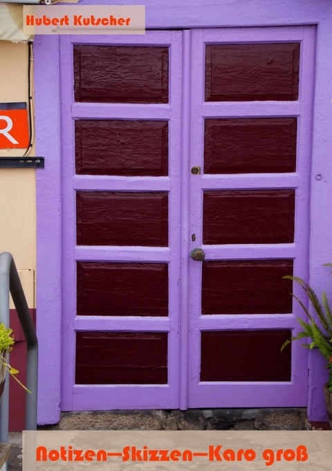 Fotoart Notizb&uuml;cher / Fotoart Notizbuch "T&uuml;ren" A5 Karo 10 mm - Hubert Kutscher