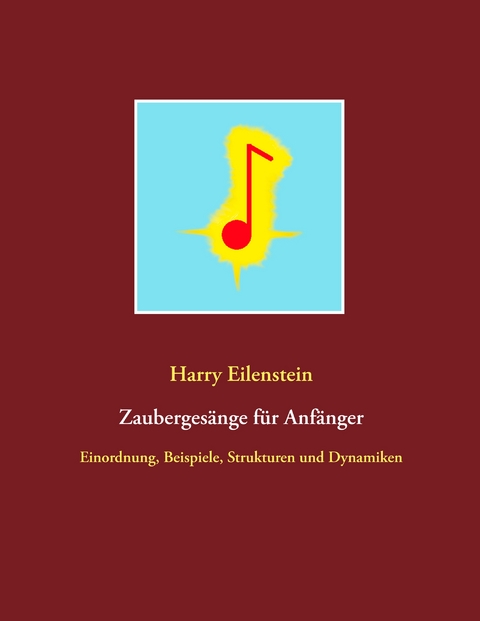 Zauberges&auml;nge f&uuml;r Anf&auml;nger - Harry Eilenstein