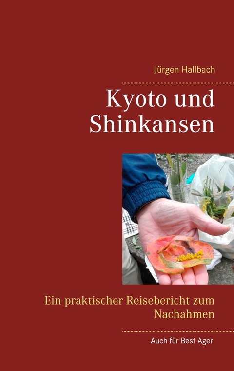 Kyoto und Shinkansen - J&uuml;rgen Hallbach