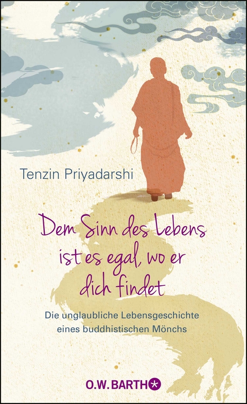 Dem Sinn des Lebens ist es egal, wo er dich findet - Tenzin Priyadarshi