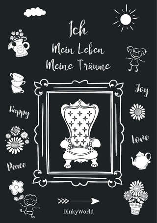 Ich - Mein Leben - Meine Träume