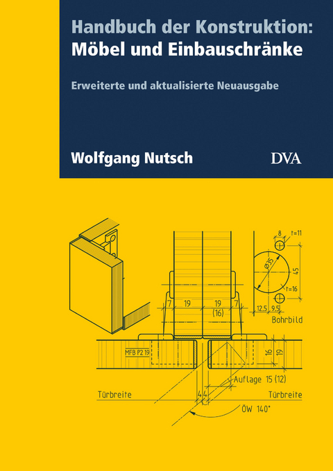 Handbuch der Konstruktion: M&ouml;bel und Einbauschr&auml;nke (FB) - Wolfgang Nutsch