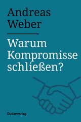 Warum Kompromisse schlie&szlig;en? - Andreas Weber