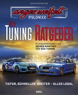 Angezweifelt &ndash; Der Tuning-Ratgeber - Denis "Phoenixx" Marasciulo